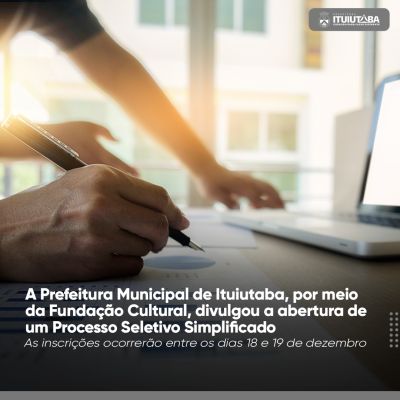 A Prefeitura Municipal de Ituiutaba, por meio da Fundação Cultural, divulgou a abertura de um Processo Seletivo Simplificado