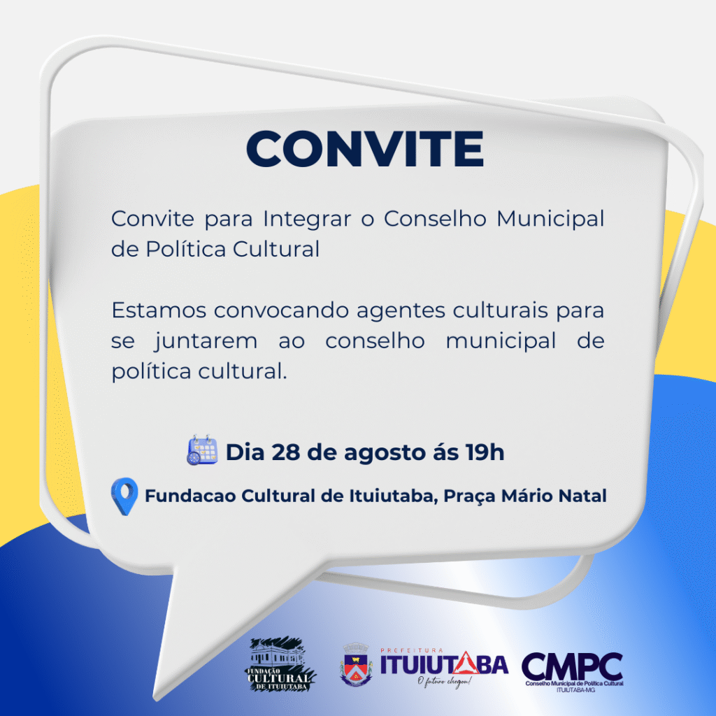 A Fundação Cultural de Ituiutaba convida os agentes culturais que se interessam a integrar o Conselho Municipal de Políticas Culturais